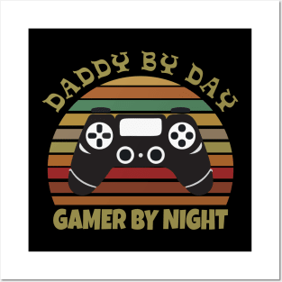 Daddy by day Gamer by night Posters and Art